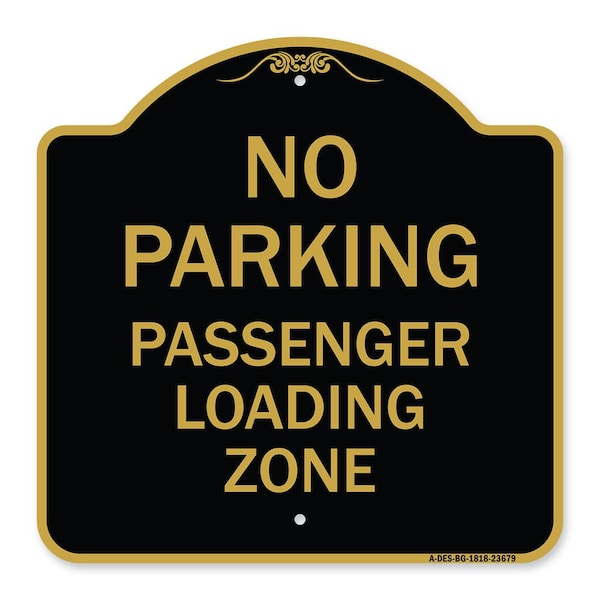 Signmission No Parking Passenger Loading Zone, Black & Gold Aluminum Sign, 18" x 18", BG-1818-23679 A-DES-BG-1818-23679 - main
